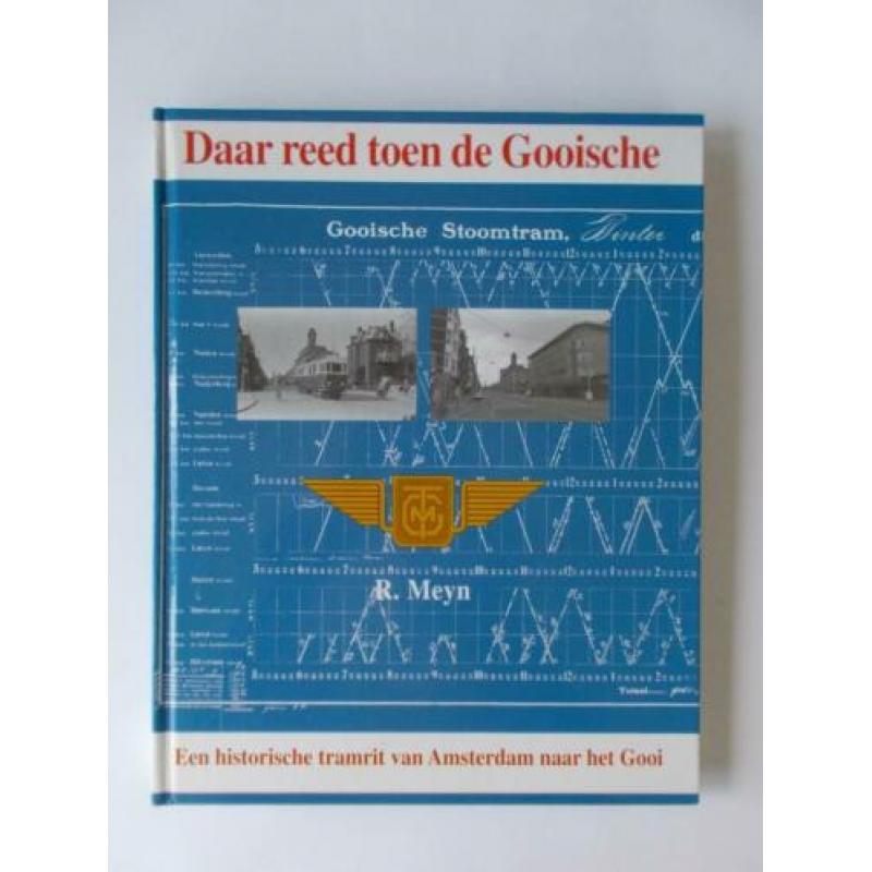 GOOISCHE STOOMTRAM - Daar reed toen de Gooische,tramrit Adam