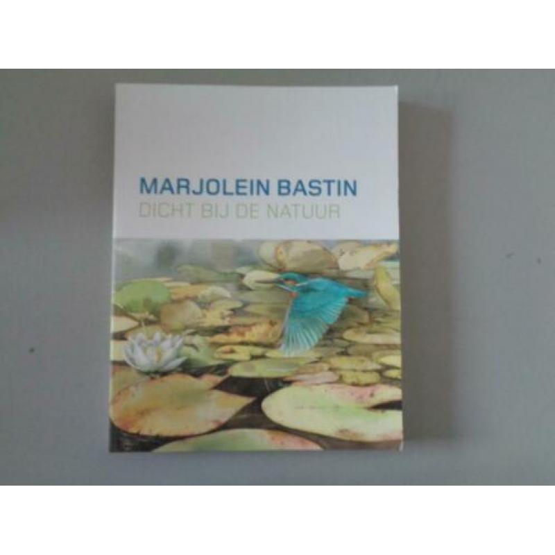 Marjolein Bastin - Dicht bij de natuur