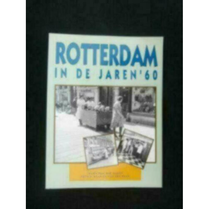 Rotterdam in de jaren '60 - Hans van der Sloot