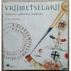 Vrijmetselarij, Symbolen,Geheimen,Betekenis W. Kirk MacNulty