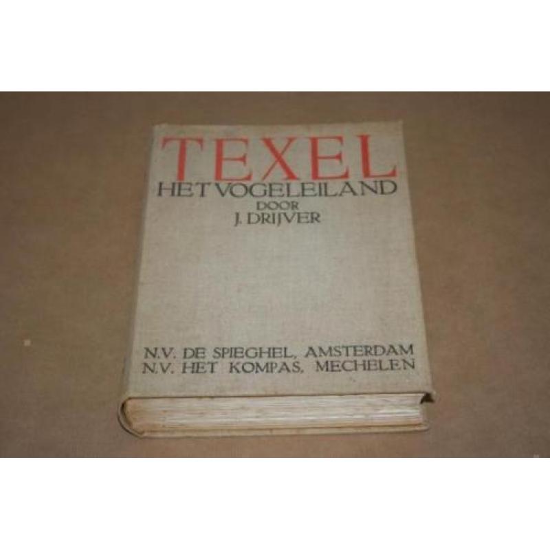 Texel - Het Vogeleiland - J. Drijver - 1934 !!