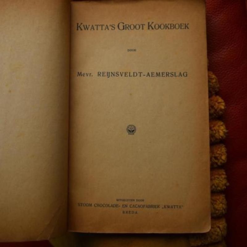 Kwatta's Groot Kookboek Mevr.Reinsveldt-Aemerslag 1910