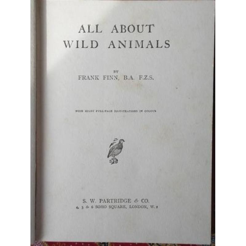 Mooi antiek boek uit Engeland over wilde dieren uit 1913.